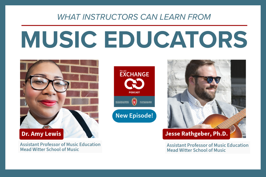 What Instructors Can Learn from Music Educators. Dr. Amy Lewis, Assistant Professor of Music Education, Mead Witter School of Music. Jesse Rathgeber, Ph.D., Assistant Professor of Music Education, Mead Witter School of Music.